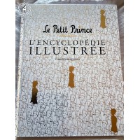 Le Petit prince - L'encyclopédie illustrée